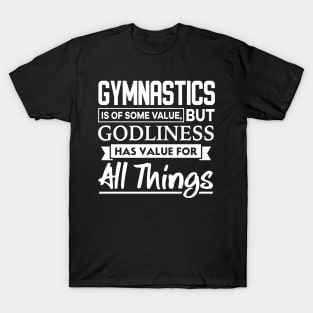 Gymnastics is of some value Bible Verse T-Shirt